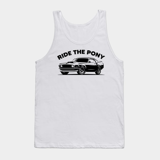 Ride The Pony Mustang '69 Tank Top by Dosunets